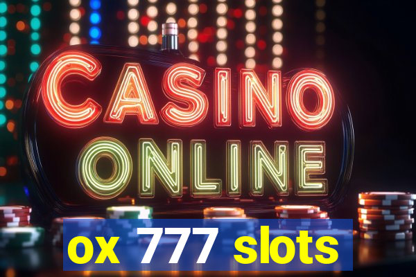 ox 777 slots